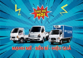 Biệt đội xe tải Hyundai thế hệ mới mạnh mẽ - Bền bĩ – Hiệu quả 