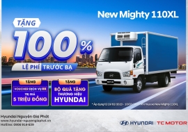 MUA 1 TẶNG 3 KHI MUA XE TẢI THÙNG DÀI “NEW MIGHTY 110XL” 